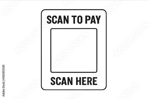 Scan to Pay QR Code Blank Frame Vector Illustration, Printable Scan Here Sticker Template for Shop Payment, Website, App, UI, Transparent Background, Digital Payment Signage