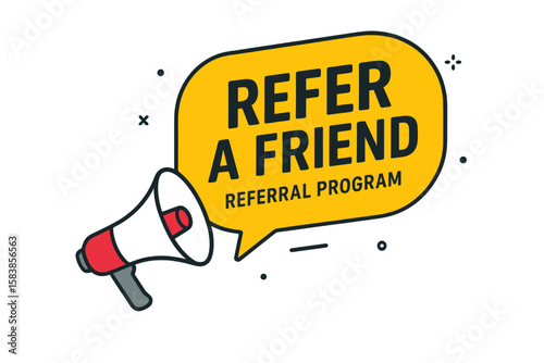 Refer a Friend Vector Illustration. Megaphone and Speech Bubble Banner for Referral Program Promotion. Business Marketing and Advertising Concept. Customer Loyalty, Word of Mouth, Social Sharing