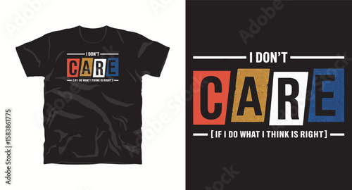 I don't care motivational typography vector t-shirt design print