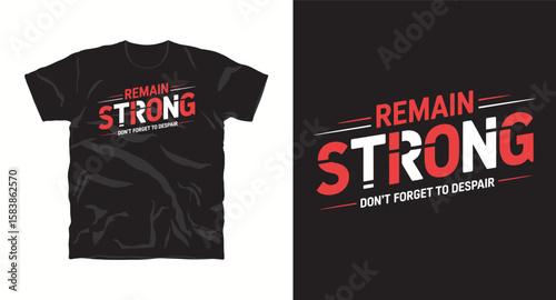 Reman Strong Don't Forget to Despair Awesome, motivational typography vector t-shirt design print