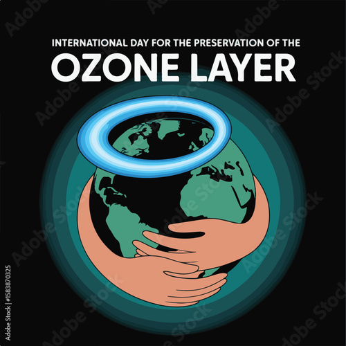Protecting Our Sky: International Day for the Preservation of the Ozone Layer.