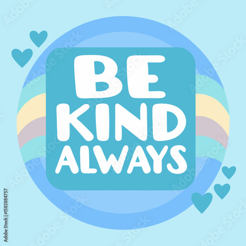 Be kind always sign in soft blue tones