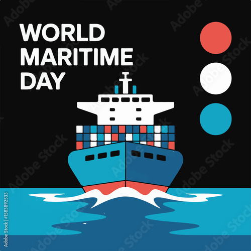World Maritime Day – Celebrating the Global Maritime Industry and Ocean Sustainability.