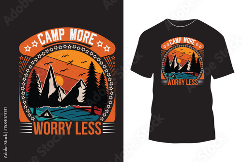 Camp more worry less camping t shirt design