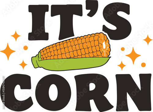 It's Corn Fun Vector Illustration