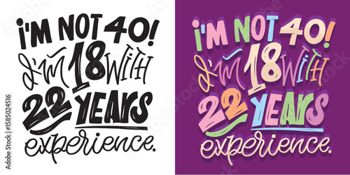 Birthday 40.Cute hand drawn doodle lettering quote about birthday party. Lettering for t-shirt design, mug print, bag print, clothes fashion. 100% hand drawn vector image.