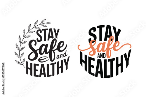 Stay Safe and Healthy Typography Quote Design Vector Illustration