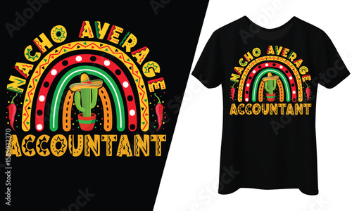 Nacho Average Accountant, T-Shirt Design.