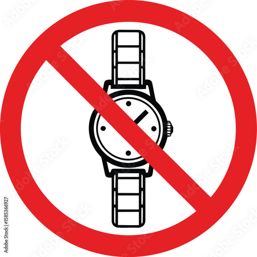 Red prohibition sign with black wristwatch icon inside no watch sign prohibition symbol