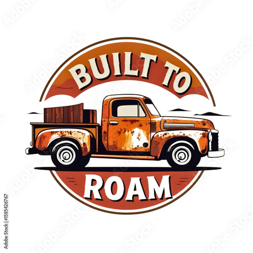 Vintage orange pickup truck built to roam graphic design