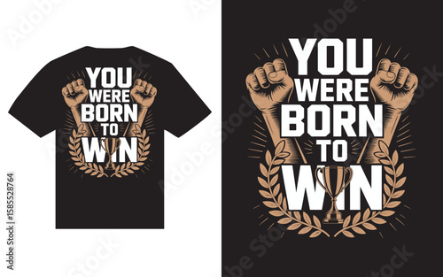 You were born to win motivational slogan with fists and trophy