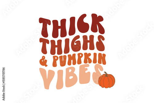 Thick Thighs and Pumpkin Vibes Funny Fall Quote t shirt Design