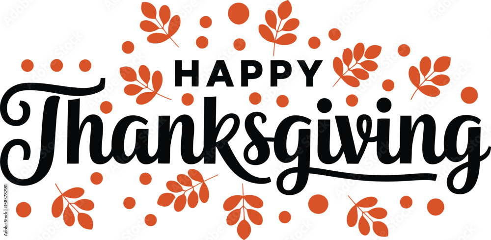 Naklejka premium happy Thanksgiving typography design, Celebration text with calligraphy lettering holiday quote, vector illustration