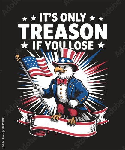 It’s only treason if you lose