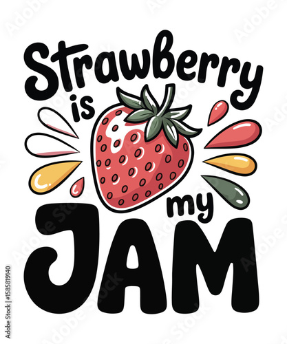 Strawberry is my jam