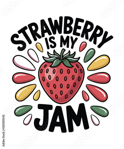 Strawberry is my jam