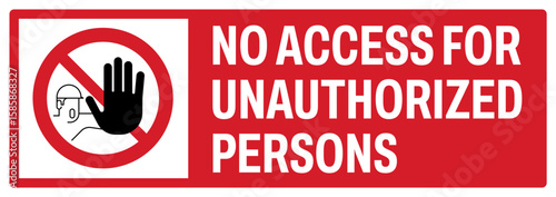 prohibition safety signs v2 uppercase text_no access for unauthorized persons landscape size 1/2 a4,a3,a2,a1	 
