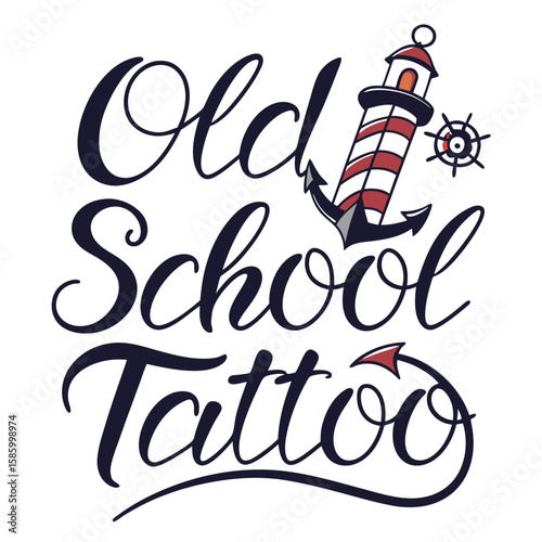 Artistic rendition of vintage maritime-inspired tattoo design with anchor, lighthouse, steering wheel, and classic script highlighting old school