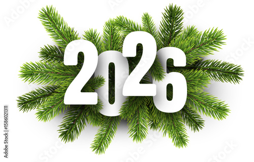 White 2026 numbers over fresh green pine branches for New Year celebration. Vector illustration.