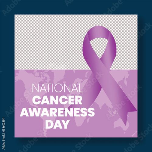 Editable National Cancer Awareness Day social media post banner, square flyer, or poster vector template
