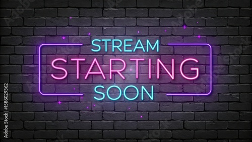 Neon stream starting soon sign on a dark brick wall with purple and teal colors and small stars around