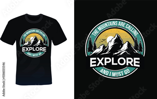 The mountains are calling and must go t shirt design