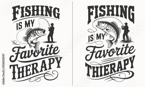 Fishing is My Favorite Therapy – Humorous and therapeutic fishing quote design with fish and fisherman illustration, perfect for anglers and fishing enthusiasts who find peace in fishing.
