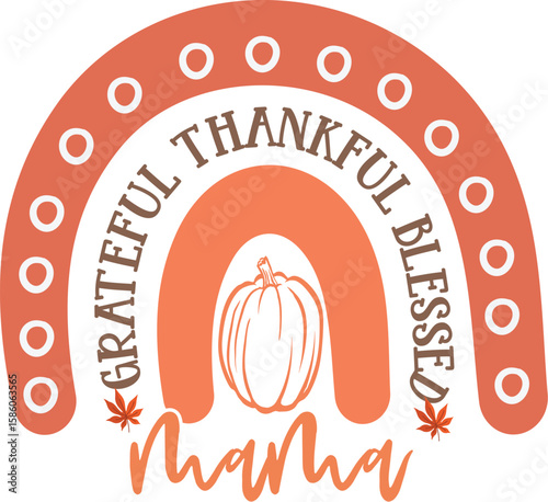 Grateful thankful blessed mama