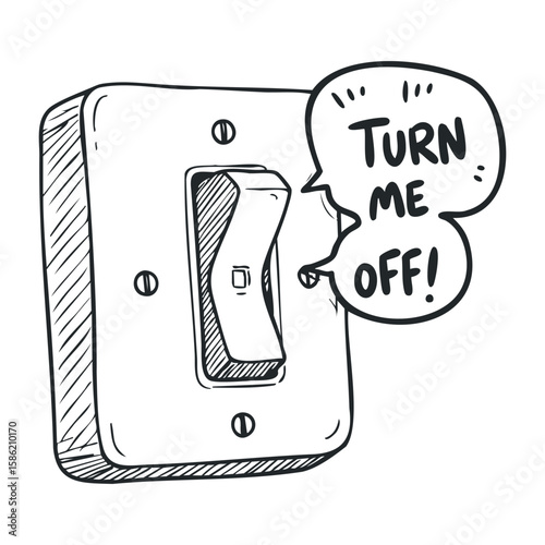 Sketch of a light switch with speech bubble saying "turn me off. Hand drawn vector illustration