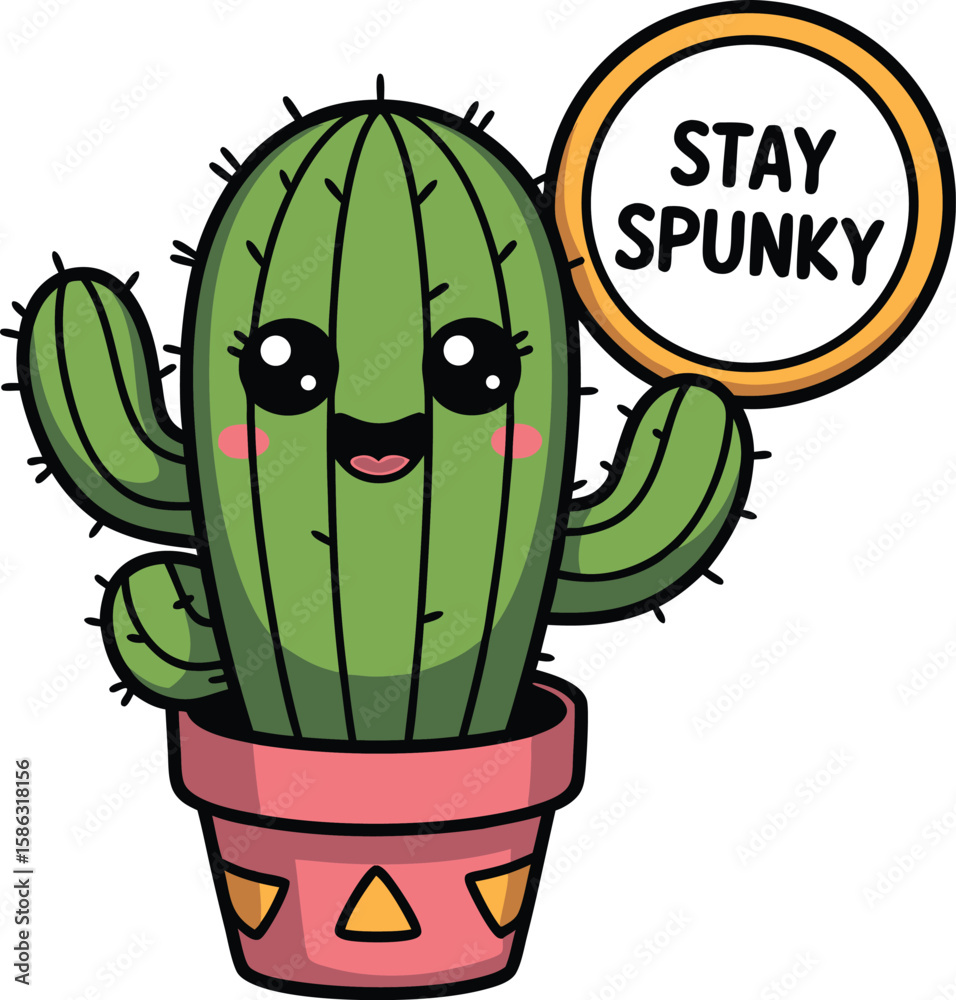 Fototapeta premium Cute cartoon cactus in a pot with stay spunky message for positive inspiration