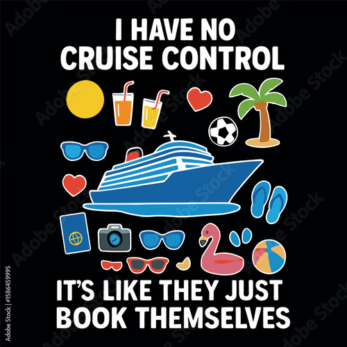 Funny Cruise Control Vacation Design for Ocean Travel Lovers and Cruise Addicts