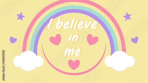 Inspirational sign with phrase “I believe in me” in pastel colors