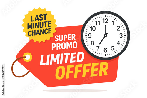 Limited Time Offer Banner with Clock, Last Minute Sale, Super Promo Label, Countdown Timer, Exclusive Deal, One Day Discount, Urgent Promotion, Price Tag Vector