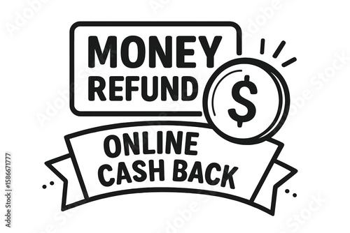 Money Refund Label with Online Cash Back Banner. Dollar Coin Icon. Rebate Program, Cashback Promotion, Savings Service, Financial Guarantee. Vector Illustration Isolated