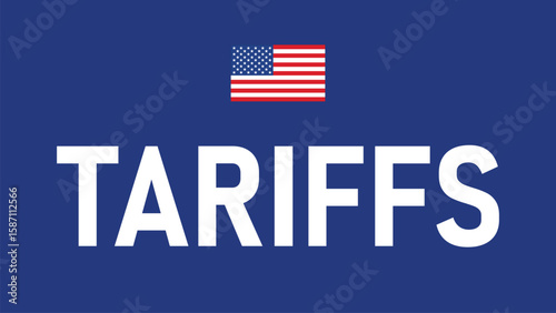 Trade tariffs text on blue background. US Trade War Theme