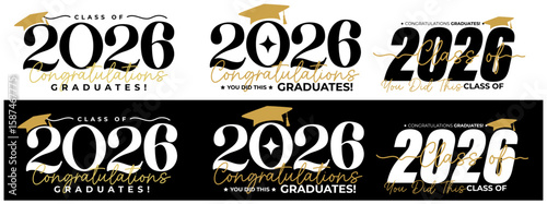 Set of Stylish “Class of 2026” Graduation Designs with Modern Fonts, Gold Accents, and Inspirational “You Did This” Quote for Social Media, Posters, and Event Backdrops