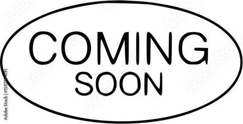 An oval sign with the words "COMING SOON" displayed in bold, sans-serif font.