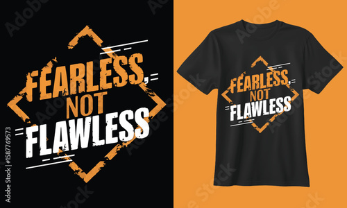 Fearless not flawless motivational quote graphic t shirt design