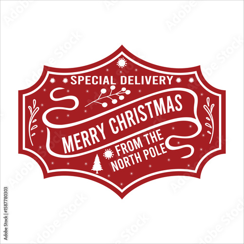 Special Delivery Merry Christmas From The North Pole  vector merry Christmas, December, Red, Custom, holiday, holiday, stamp, delivery, mail, northChristmas Shirt Design