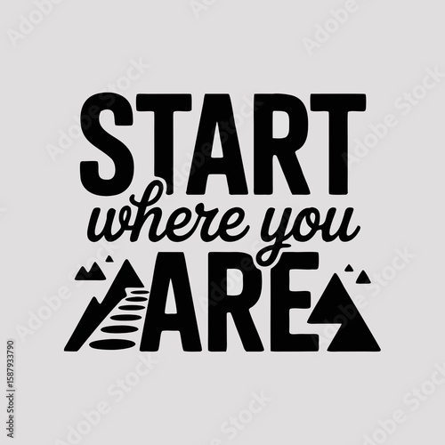 Wallpaper Mural "Start Where You Are - Inspirational Typography for New Beginnings"

 Torontodigital.ca