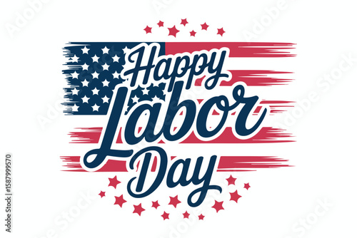 Patriotic happy labor day celebration american flag