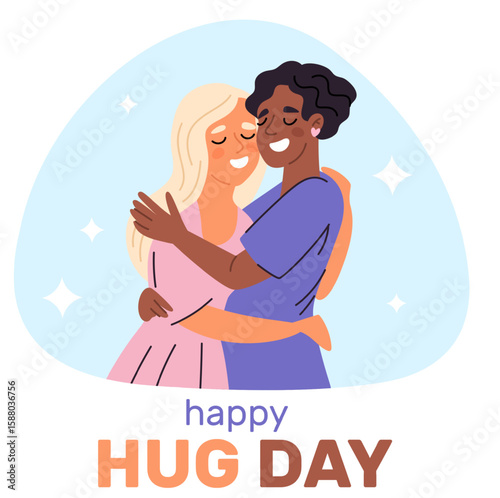 Two girls hugging each other. Happy hug day greeting card. Friends embrace. Women cuddles. Females meeting. People communication. Unity and support. Holiday celebration vector poster