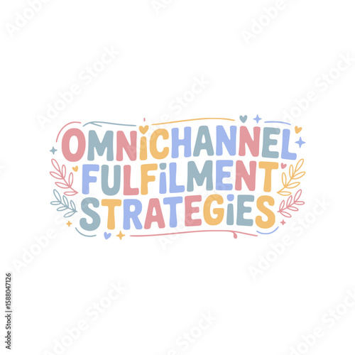 Omnichannel Fulfillment Strategies Design