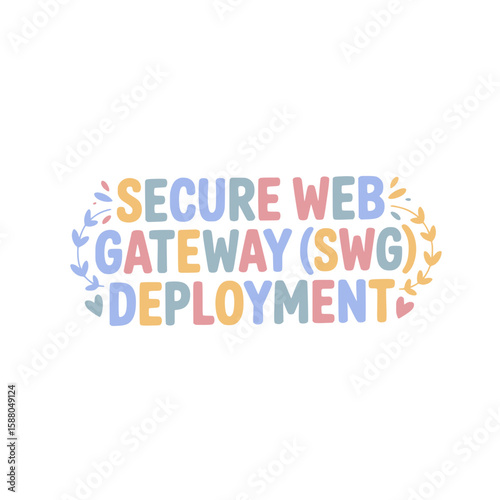Secure Web Gateway (SWG) Deployment Guide