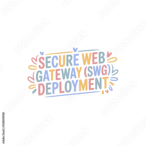 Secure Web Gateway (SWG) Deployment