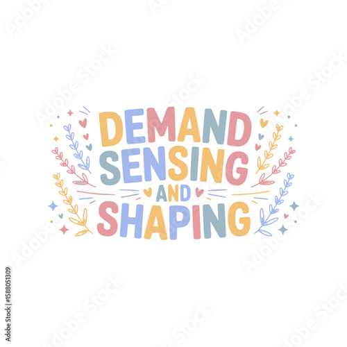 Demand Sensing And Shaping Design