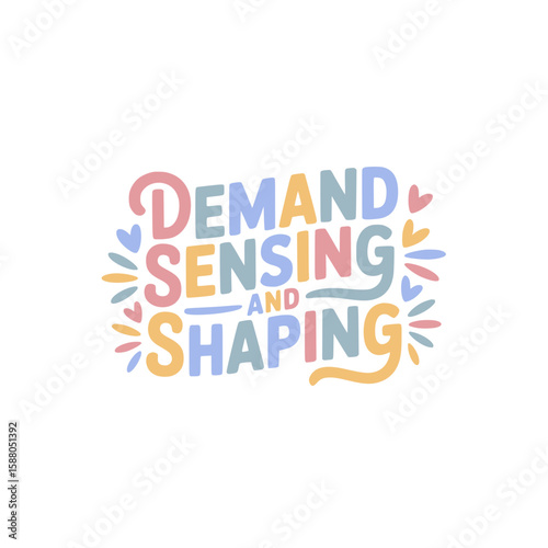 Demand Sensing And Shaping Design