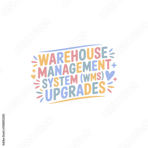 Warehouse Management System (WMS) Upgrades