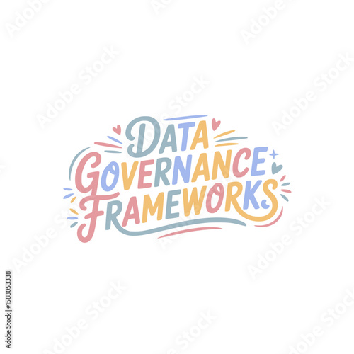 Data Governance Frameworks Design Guide