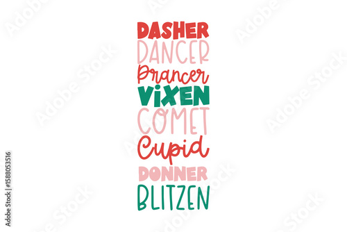 dasher dancer prancer vixen comet cupid donner Blitzen - Christmas SVG T Shirt Design
